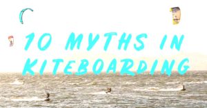 10 Myths around kiteboarding